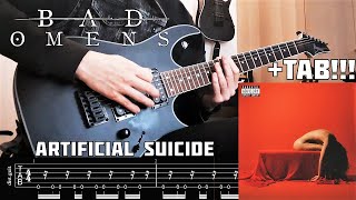 BAD OMENS  ARTIFICIAL SUICIDE Guitar Cover  TAB On Screen [upl. by Hcib]