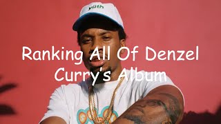 Ranking All Of Denzel Currys Albums [upl. by Enelez285]