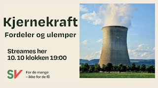 Kjernekraft  Fordeler og ulemper [upl. by Sommers]