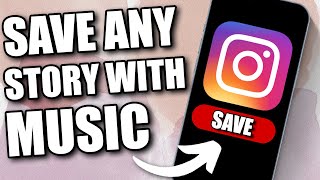 How to Save Instagram Stories with Music to Gallery 2024 [upl. by Hahn162]