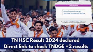 TN 12th Result 2024 OUT Live Updates 9456 students pass Tamil Nadu 2 HSE  TNDGE  TN HSE [upl. by Henderson577]