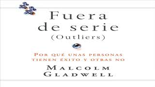 Resumen del libro Los Fuera de Serie Malcolm Gladwell [upl. by Eissirhc]