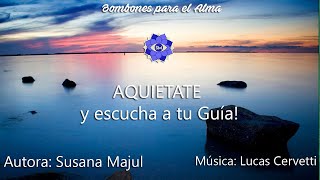 AQUIETATE y escucha a tu Guía [upl. by Anora]