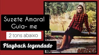 Suzete Amaral Guiame 2 tons abaixo Playback legendado [upl. by Maillliw]