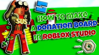 How TO MAKE A DONATION BOARD IN ROBLOX STUDIO 2024 [upl. by Kurman]