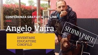 Diventare Educatore Cinofilo  Seconda Parte [upl. by Werna453]