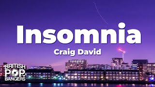 Craig David  Insomnia Lyrics [upl. by Veneaux]