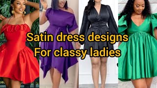 Satin dress designs for classy ladies 👗🌹  Satin gown styles for women  Silk dresses [upl. by Bertila]