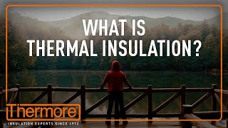 What Is Thermal Insulation  Thermore [upl. by Fred]