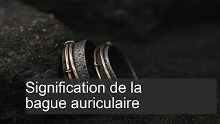 Lanneau sur lauriculaire  Signification pour la femme et lhomme [upl. by Aicelav967]