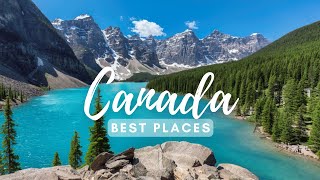 Best Places in Canada [upl. by Leeland72]