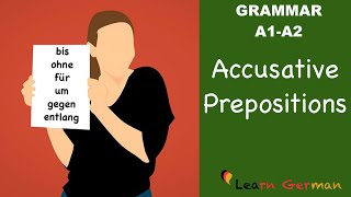 Learn German  German Grammar  Accusative prepositions  Akkusativ Präpositionen  A1 [upl. by Llednek]