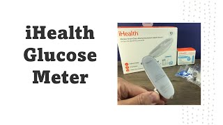 iHealth glucose meter with App  how to setup and use [upl. by Annaitsirk]