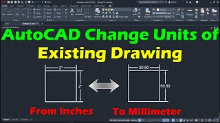 AutoCAD Convert Drawing from Inches to MM  AutoCAD Change Units of Existing Drawing [upl. by Retnuh]