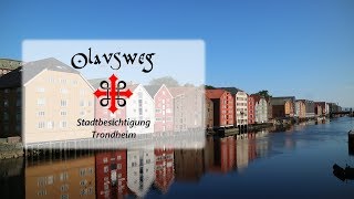 Olavsweg 2017 Stadtbesichtigung Trondheim [upl. by Flint419]