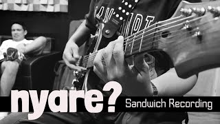 Nyare Sandwich Recording [upl. by Kciwdahc]