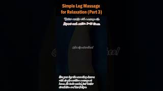 Simple Leg Massage for Relaxation Part 3 painrelief healthtips sleepbetter naturalhealing [upl. by Hobart456]