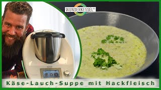 KäseLauch Suppe  Thermomixrezepte aus dem Wunderkessel [upl. by Jc673]