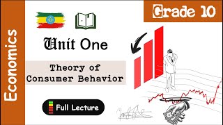 Ethiopian Grade 10  Economics  Unit one Theory of Consumer Behavior Full Lecture [upl. by Marchese]