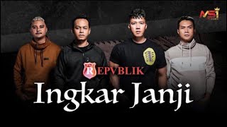 Repvblik  Ingkar Janji Official Music Video [upl. by Attevroc]