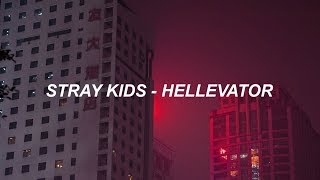 Stray Kids스트레이 키즈 quotHellevatorquot Easy Lyrics [upl. by Nnyroc]