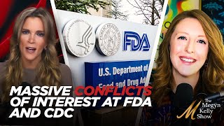 Massive Conflicts of Interest Between Current FDA and CDC and Big Ag and Pharma w Dr Casey Means [upl. by Eseuqcaj]