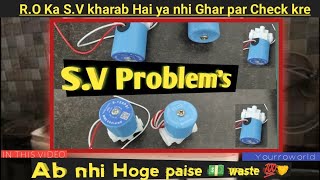 RO Ka SV kharab hai Ya nhi Kaise Check kare ghar par hi  SV Kharab hai To RO me Kyakya Hoga [upl. by Ynnol]