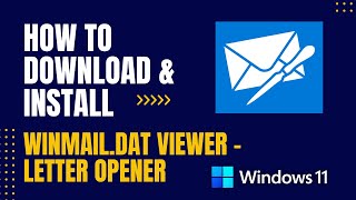 How to Download and Install Winmaildat Viewer  Letter Opener For Windows [upl. by Halstead844]