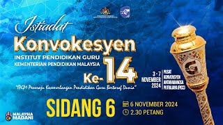 Konvokesyen IPG KPM Ke14 Tahun 2024  Sidang 6 [upl. by Abert]