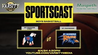 SPORTSCAST  St Francis Prep vs St Raymond  Boys Basketball  24  430 PM [upl. by Niamrej]