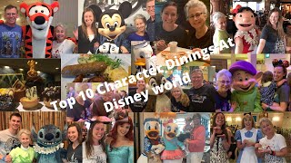 Top Ten CHARACTER DINING Restaurants at DISNEY WORLD Very HELPFUL for CHOOSING WATCH THIS VIDEO [upl. by Nedrah]