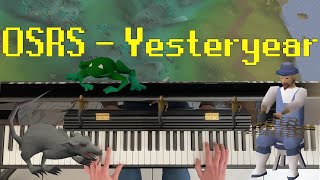 Yesteryear Oldschool Runescape piano cover [upl. by Abott]