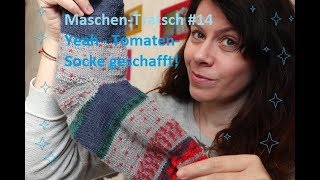 MASCHENTRATSCH 14  Ich habe die Tomatenferse geschafft [upl. by Noxas]