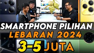 Smartphone 35 Juta Pilihan Kami Edisi Lebaran 2024 [upl. by Ernald238]