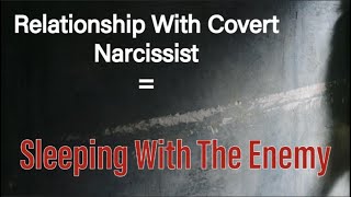 Relationship With The Covert Narcissist [upl. by Yddub790]