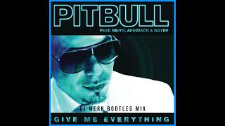 Pitbull  Give Me Everything  DJ Merk Remix [upl. by Koenraad]