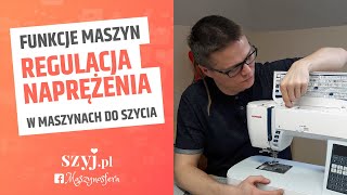 OBSŁUGA MASZYNY DO SZYCIA Regulacja naprężenia nici  SZYJPL [upl. by Jestude]