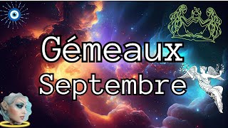 ♊ GEMEAUX ♊🧿SEPTEMBRE 🌈Des discussions très enrichissantes 2023 [upl. by Patrich911]