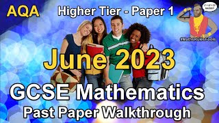 AQA GCSE Maths June 2023 Paper 1 Higher Tier Past Paper Walkthrough [upl. by Inele]