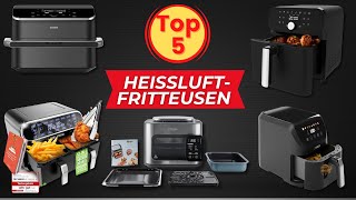 5 Top Heissluftfritteusen [upl. by Lleze]