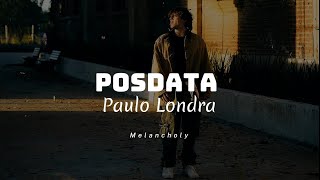 Posdata  Paulo Londra  LETRA 🥀 [upl. by Suhpoelc]