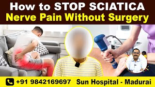 How to STOP SCIATICA  NERVE PAIN WITHOUT SURGERY  Videos in Tamil  Sun Hospital Madurai [upl. by Ihsoyim559]