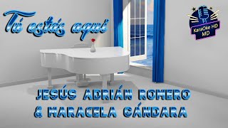 TÚ ESTÁS AQUÍ  JESÚS ADRIÁN ROMERO amp MARCELA GÁNDARA KaraOke HD Pista Original [upl. by Sine401]