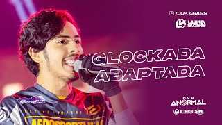 Glockada Adaptada  Luka Bass DVD Anormal [upl. by Nimzay]