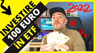 Come investire 100 euro in ETF  2022  SUPER GUIDA per Investire in ETF con cifre basse [upl. by Ahterod752]