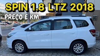 PREÇO E kM  👉 SPIN 18 LTZ MANUAL 7 LUGARES 2018 [upl. by Sairacaz901]