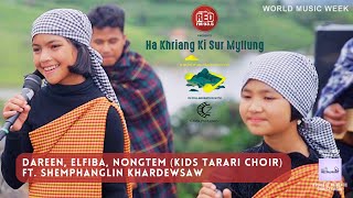 Mei ko Pa ma ewan noh  Ha Khriang Ki Sur Myllung  Ft Dareen Elfi amp Shemphang amp Nongtem [upl. by Jamnes]