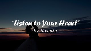 Roxette  Listen to Your Heart with Lyrics [upl. by Anett]