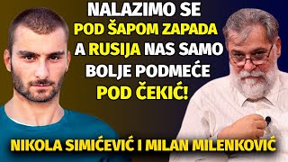 Milan Milenkovic i Nikola Simicevic MORAMO vam IZNETI ISTINU BEZ OBZIRA na SVE VRHUNSKA ANALIZA [upl. by Kantor]