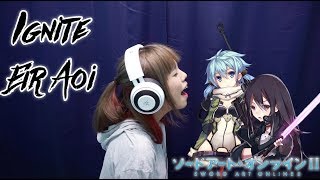 Ignite  Eir Aoi 「Sword Art Online II OP３」cover by Amelia [upl. by Laurella]